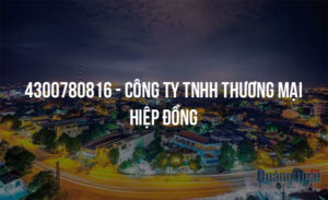 4300780816 cong ty tnhh thuong mai hiep dong 19067