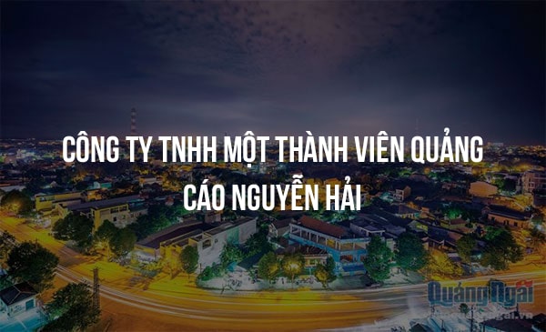 Công Ty TNHH Một Thành Viên Quảng Cáo Nguyễn Hải