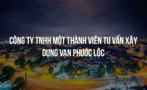cong ty tnhh mot thanh vien tu van xay dung van phuoc loc 2863