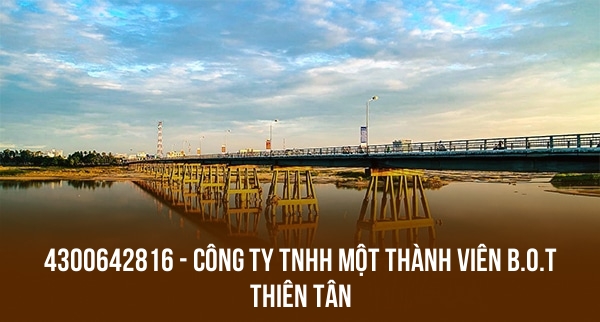 4300642816 – CÔNG TY TNHH MỘT THÀNH VIÊN B.O.T THIÊN TÂN