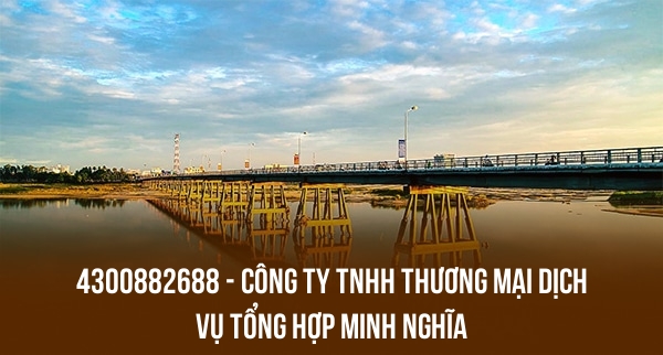 4300882688 – CÔNG TY TNHH THƯƠNG MẠI DỊCH VỤ TỔNG HỢP MINH NGHĨA