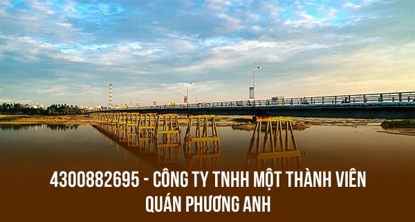 4300882695 – CÔNG TY TNHH MỘT THÀNH VIÊN QUÁN PHƯƠNG ANH