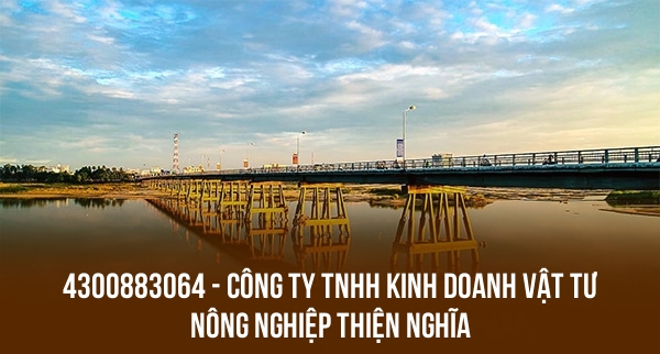 4300883064 – CÔNG TY TNHH KINH DOANH VẬT TƯ NÔNG NGHIỆP THIỆN NGHĨA