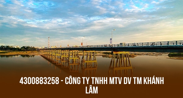 4300883258 – CÔNG TY TNHH MTV DV TM KHÁNH LÂM