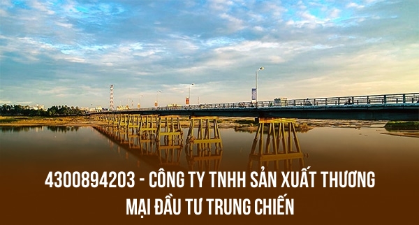 4300894203 – CÔNG TY TNHH SẢN XUẤT THƯƠNG MẠI ĐẦU TƯ TRUNG CHIẾN