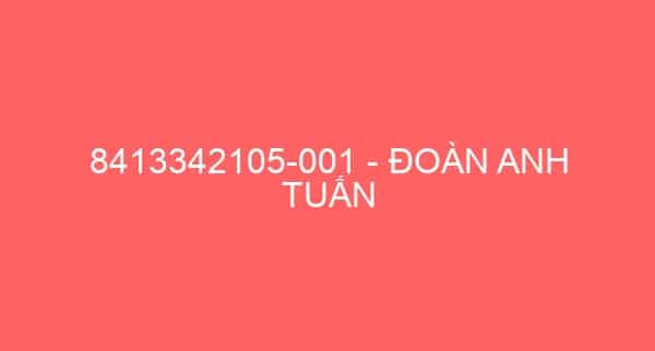 8413342105-001 – ĐOÀN ANH TUẤN