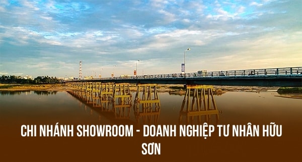 CHI NHÁNH SHOWROOM – DOANH NGHIỆP TƯ NHÂN HỮU SƠN