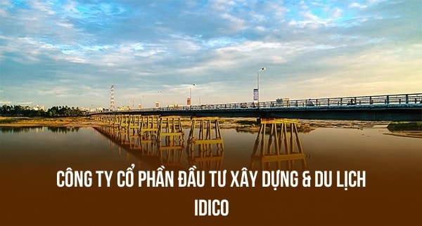 Công Ty Cổ Phần Đầu Tư Xây Dựng & Du Lịch IDICO