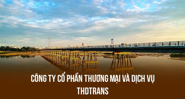 Công Ty Cổ Phần Thương Mại Và Dịch Vụ Thdtrans