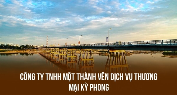 CôNG TY TNHH MộT THàNH VêN DịCH Vụ THươNG MạI Kỳ PHONG