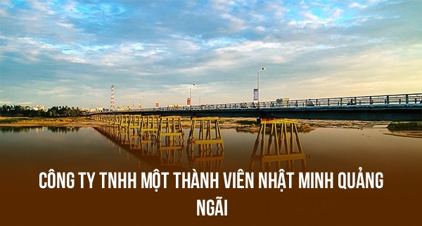 Công Ty TNHH Một Thành Viên Nhật Minh Quảng Ngãi