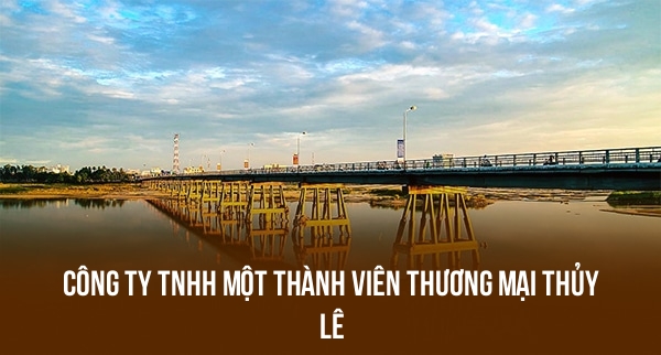 Công Ty TNHH Một Thành Viên Thương Mại Thủy Lê