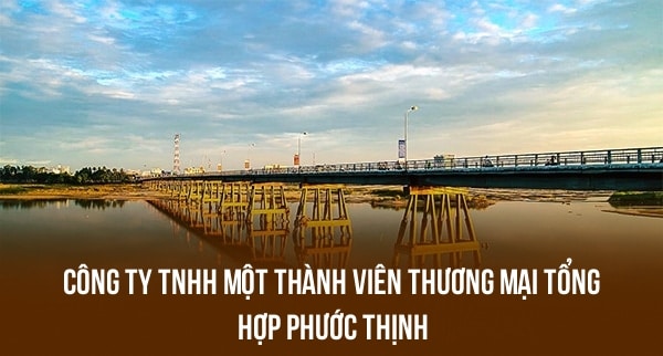 Công Ty TNHH Một Thành Viên Thương Mại Tổng Hợp Phước Thịnh