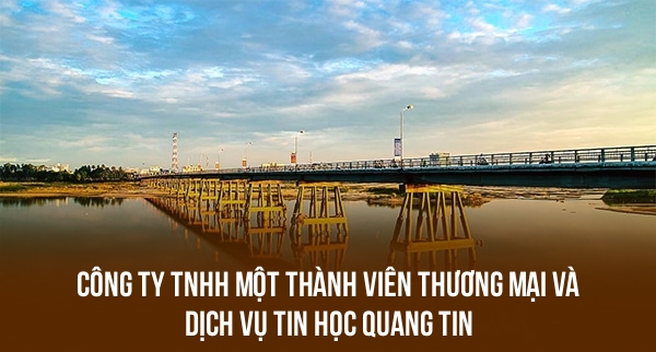 Công Ty TNHH Một Thành Viên Thương Mại Và Dịch Vụ Tin Học Quang Tin