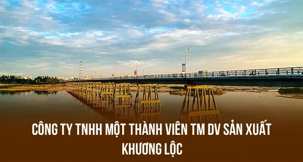 CÔNG TY TNHH MỘT THÀNH VIÊN TM DV SẢN XUẤT KHƯƠNG LỘC