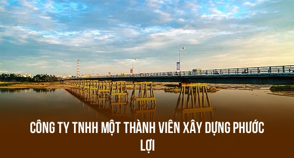 Công Ty TNHH Một Thành Viên Xây Dựng Phước Lợi