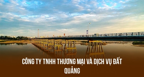 Công Ty TNHH Thương Mại Và Dịch Vụ Đất Quảng