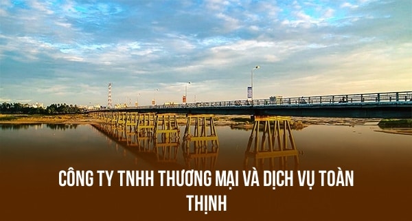 Công Ty TNHH Thương Mại Và Dịch Vụ Toàn Thịnh