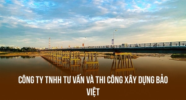 Công Ty TNHH Tư Vấn Và Thi Công Xây Dựng Bảo Việt