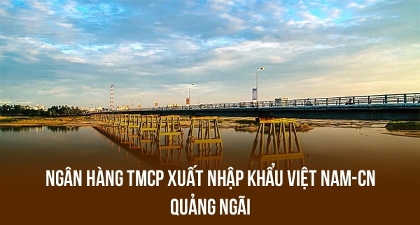 Ngân Hàng TMCP Xuất Nhập Khẩu Việt Nam-Cn Quảng Ngãi