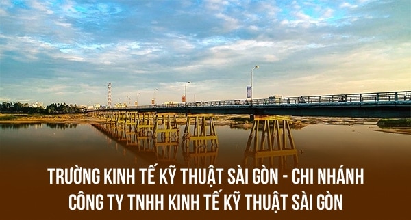 TRƯỜNG KINH TẾ KỸ THUẬT SÀI GÒN – CHI NHÁNH CÔNG TY TNHH KINH TẾ KỸ THUẬT SÀI GÒN