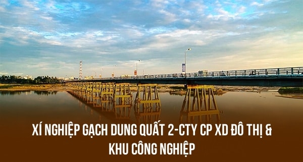 Xí Nghiệp Gạch Dung Quất 2-Cty CP XD Đô Thị & Khu Công Nghiệp