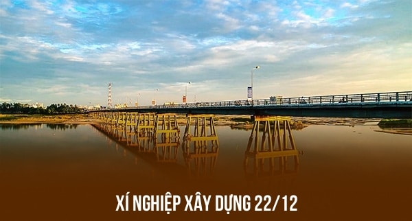 XÍ NGHIỆP XÂY DỰNG 22/12