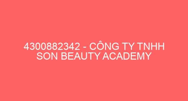 4300882342 – CÔNG TY TNHH SON BEAUTY ACADEMY