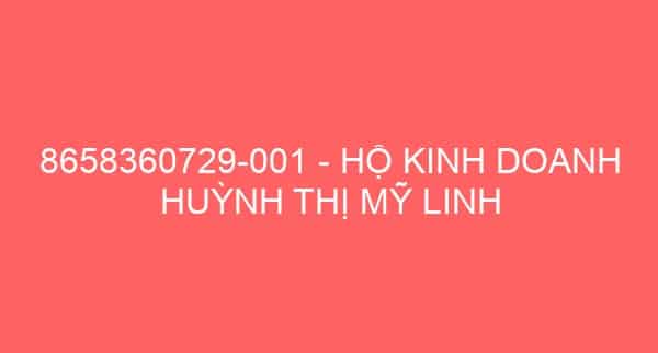 8658360729-001 – HỘ KINH DOANH HUỲNH THỊ MỸ LINH