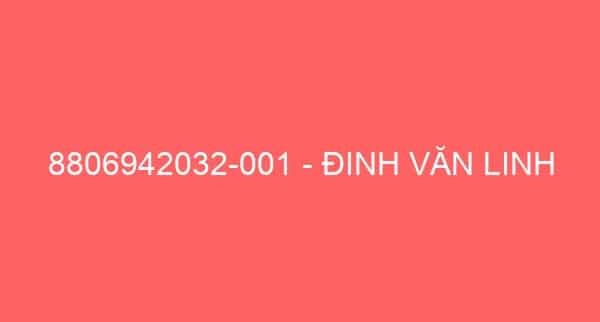 8806942032-001 – ĐINH VĂN LINH