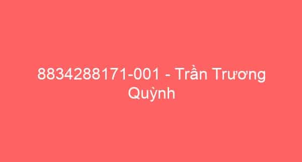 8834288171-001 – Trần Trương Quỳnh