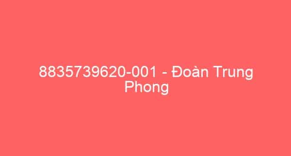 8835739620-001 – Đoàn Trung Phong