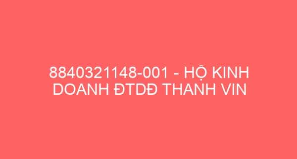 8840321148-001 – HỘ KINH DOANH ĐTDĐ THANH VIN