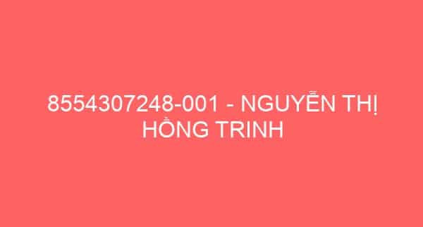 8554307248-001 – NGUYỄN THỊ HỒNG TRINH